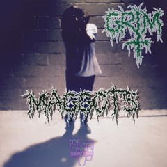 MAGGOTS (PROD. GRAVE_BEAT$)