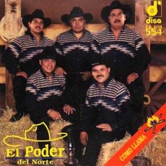 El Poder Del Norte [El Autentico Y Unico] Mi Vida Eres Tu