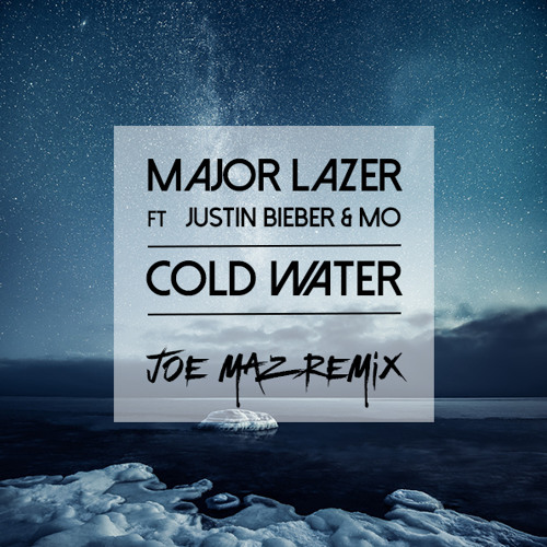 Stream Major Lazer ft Justin Bieber & MO - Cold Water [Joe Maz Remix] by  Dope Music | Listen online for free on SoundCloud