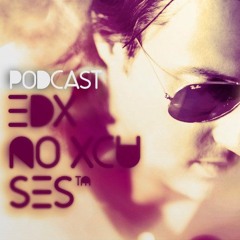 EDX - No Xcuses 281 (Presented by EDMSauce.com)