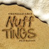 nuff-tings-chanelle-gray-feat-rayvon-chanelle-gray