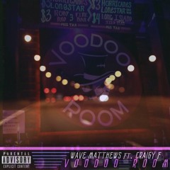 Voodoo Room ft. Craigy F