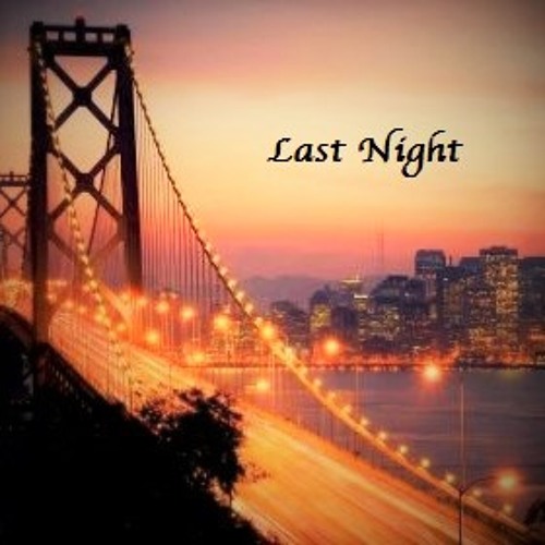 Stream Last Night by J^2 Productions | Listen online for free on SoundCloud