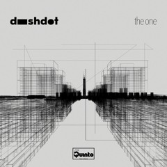 Dashdot - The One (Original Mix)