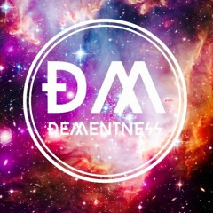DementNess (Bootleg)