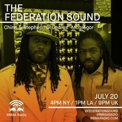 Chino & Stephen "Di Genius" McGregeor - The Federation Sound - RBMA Radio 07.20.16