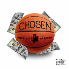 PnbRock feat. Lil Bibby - Chosen (Prod. By SladeDaMonsta)