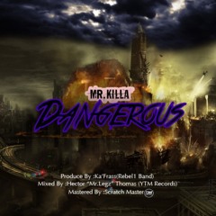 Mr Killa-Dangerous