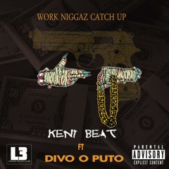 Work (Niggaz Catch Up)