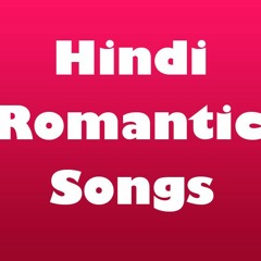 Hindi romantic love songs 02
