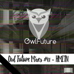 Owl Future Mixes #01 - HMLTN [Free]