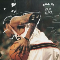 BALL FR ! (Prod. 40ozslushie)