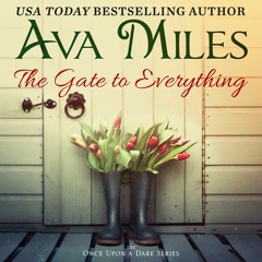 The Gate to Everything By Ava Miles, Narrated by Em Eldridge
