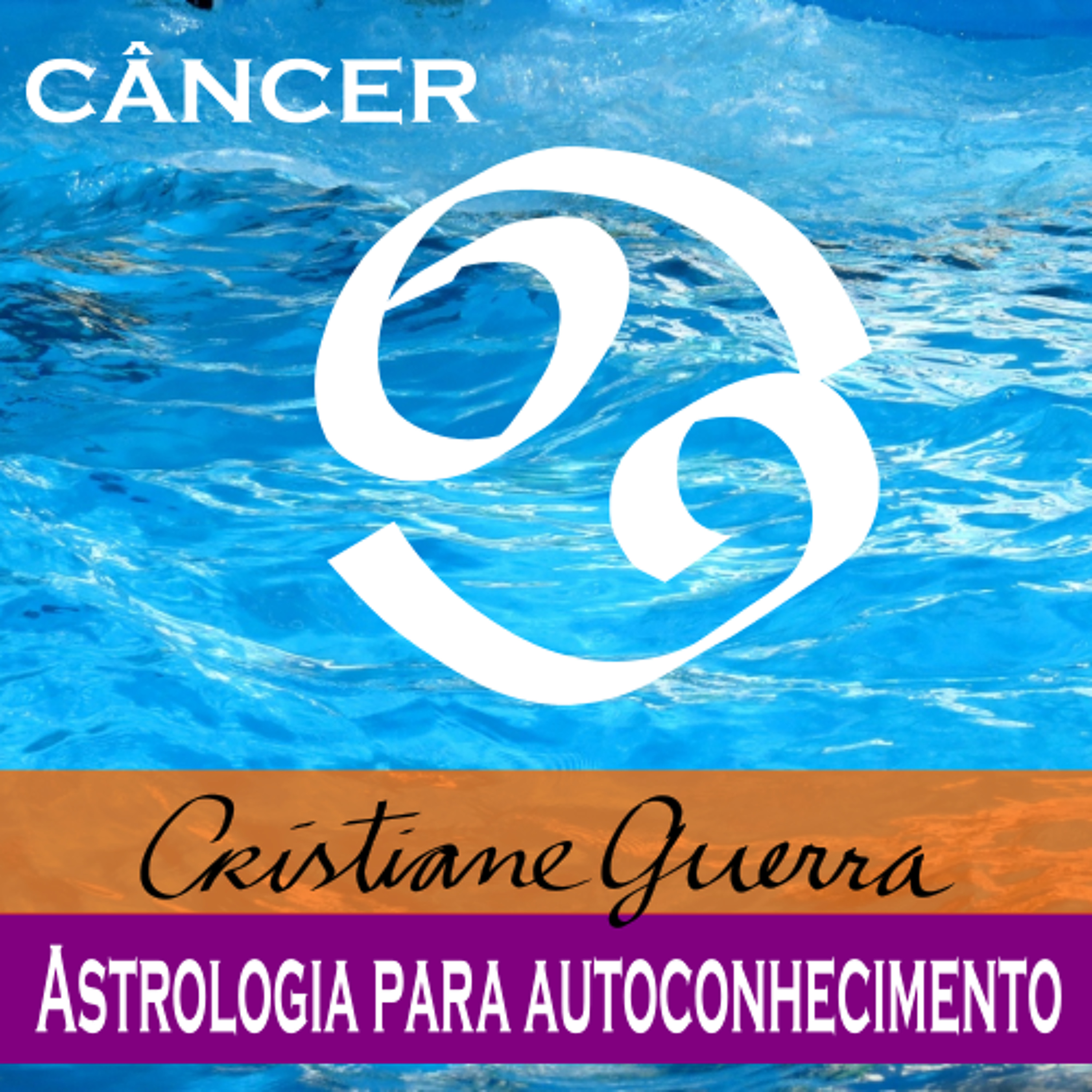 Câncer-horóscopo 25 a 31/7/16 #Cristiane Guerra 109