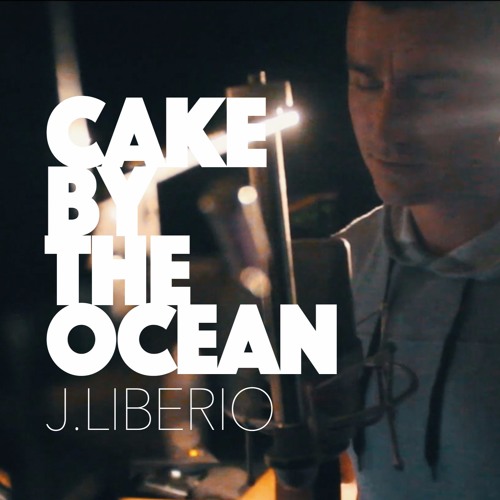 Stream DNCE - Cake by the Ocean (J'LIBERIO Cover) by J. Liberio Music |  Listen online for free on SoundCloud