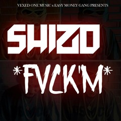 SHIZO - FVCK'M