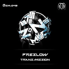 Preslow - Transmission ( Original Mix ) [ Bass Zone Music ]