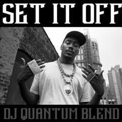 Set It Off (Dj Quantum Blend)