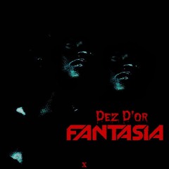 Dez D'or - Fantasia
