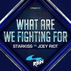 What Are We Fighting For - Starkiss VS Joey Riot (Preview)