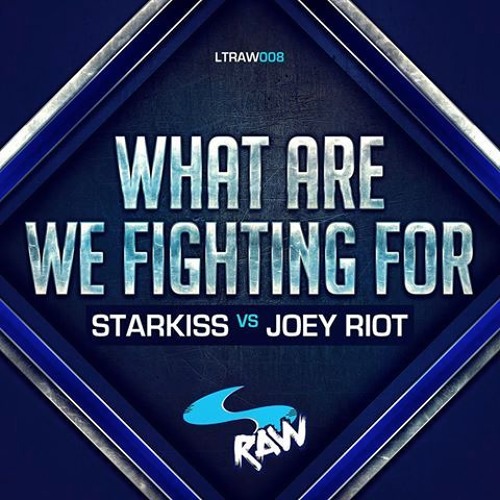 What Are We Fighting For - Starkiss VS Joey Riot (Preview)