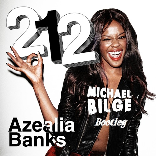212 - Azealia Banks (Michael Bilge Bootleg) *FREE DOWNLOAD*