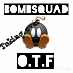 @BOMBSQUAD- 1XSPEEDY ANTHEM BY @QVAA___