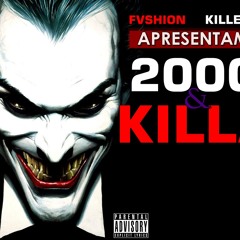FK - 2000&Killa