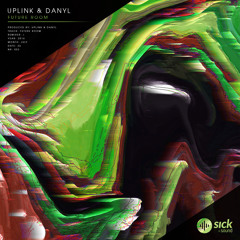 Uplink & DanyL - Future Room