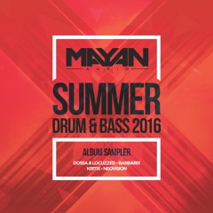 Mayan Audio Summer Drum & Bass 2016 - LP Sampler (OUT NOW)