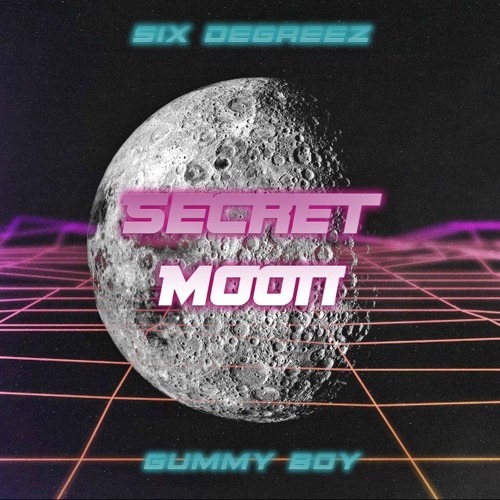 Secret Moon (Six Degreez x Gummy Boy)