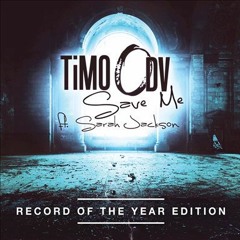 Timo ODV Ft Sarah Jackson- Save Me (Dimatik Remix)