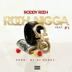 Dj Bugsy Rich Nigga ft Roddy Rich & P1