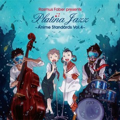 Rasmus Faber  Platina Jazz  Anime Standards - READY!!
