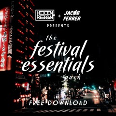 Hidden & Reign & Jacob Ferrer Festival Essentials 2016 (Vol.1) [FREE DL]