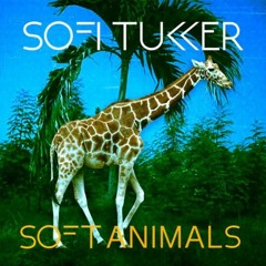 Sofi Tukker - Soft Animals [EP]