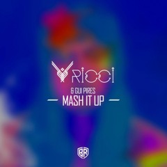 RICCI & Gui Pires - Mash It Up (Free Download)