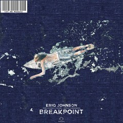 Eriq Johnson - Breakpoint (Original Mix)