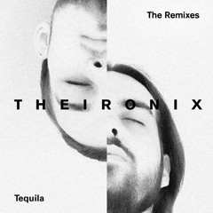 The Ironix - Tequila (Thimlife Remix)