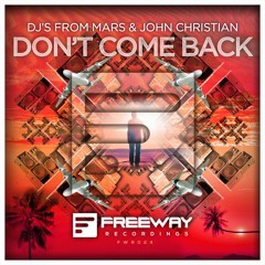 DJs From Mars & John Christian - Don't Come Back (Quintino - SupersoniQ Radio Cut)