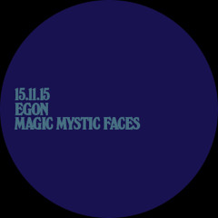 Egon // Magic Mystic Faces // Noncollective Mix