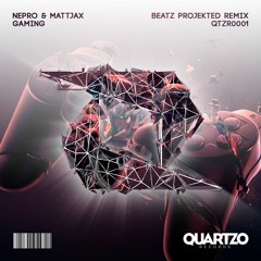 Nepro & Mattjax - Gaming (Beatz Projekted Remix) (OUT NOW!)