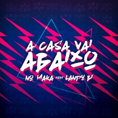 No Maka x Landu Bi - A Casa Vai Abaixo