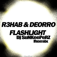 R3HAB & DEORRO - Flashlight (Dj SuNKeePeRZ Remix)