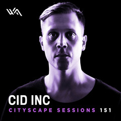 Cityscape Sessions 151: Cid Inc