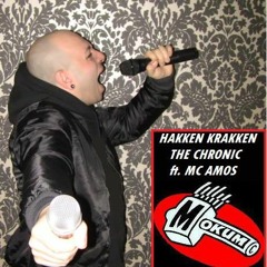The Chronic Ft. MC AMOS - Hakken Krakken (the Chronic Version) - MOKUM REC.