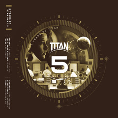 EXISTENCE - 5 YEARS OF TITAN (OUT NOW)