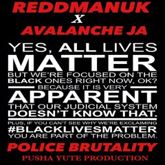 ReddMan Uk & Avalanche Ja - Police Brutality {Pusha Yute Production}
