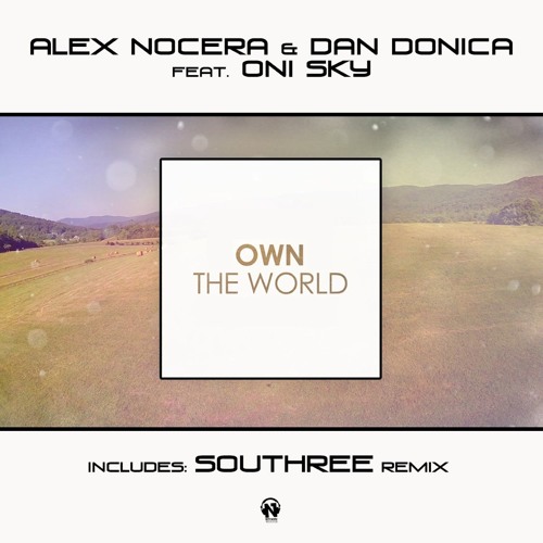 Nocera & Donica - Own The World Tonight (SOUTHREE Official Remix)OUT NOW