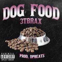 Dog Food [Prod. DP BEATS]